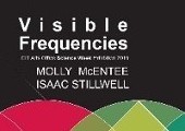 V i s i b l e Frequencies // CIT Arts Office Science Week Exhibition >> 7th - 24th Nov 2016